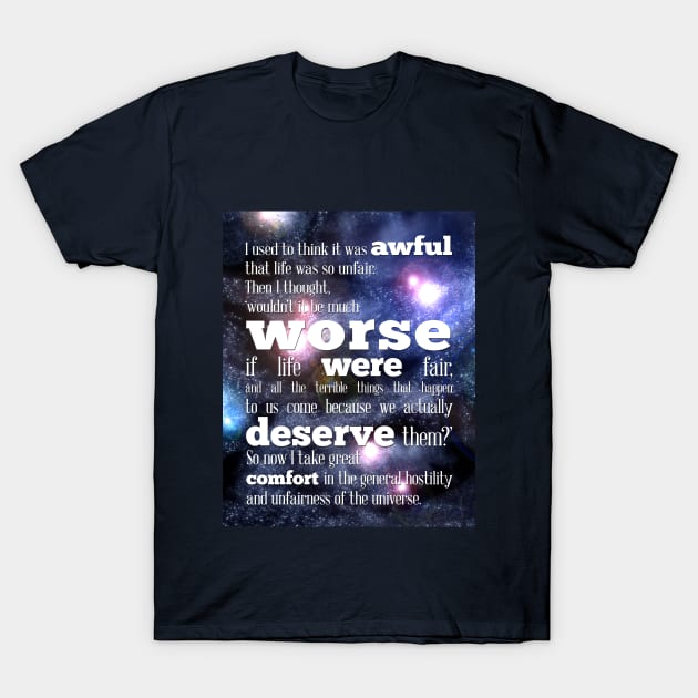 If Life Were Fair T-Shirt by PatriciaLupien